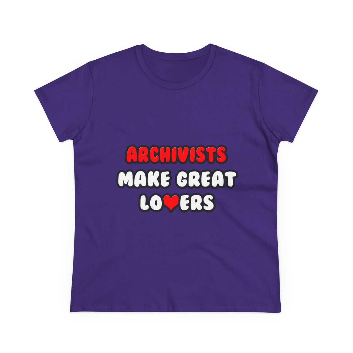 Archivists Make Great Lovers - Women's Midweight Cotton Tee