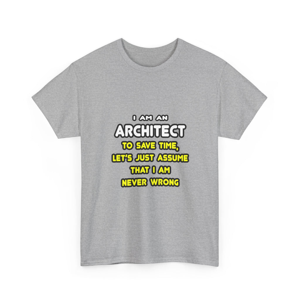 Funny Architect T Shirts and Gifts - Unisex Heavy Cotton Tee