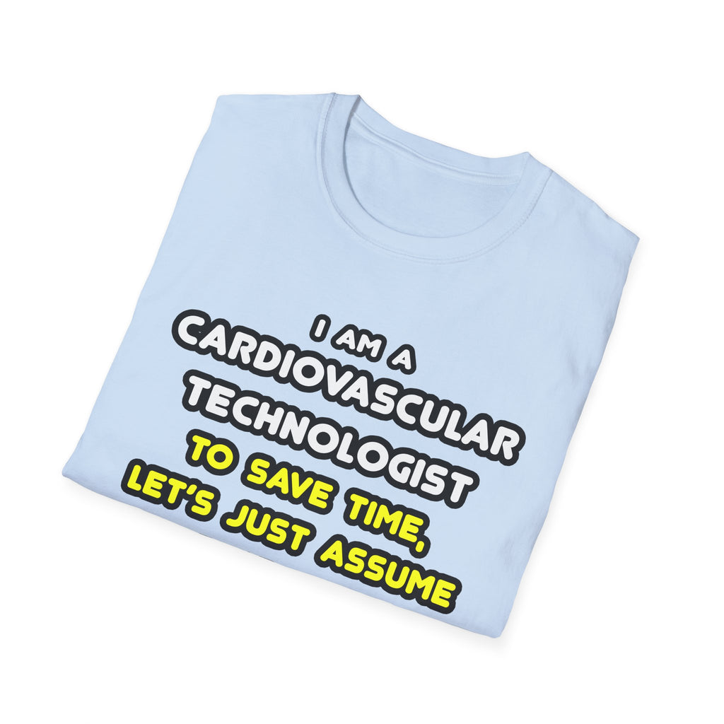 Funny Cardiovascular Technologist T Shirts - Unisex Softstyle T-Shirt