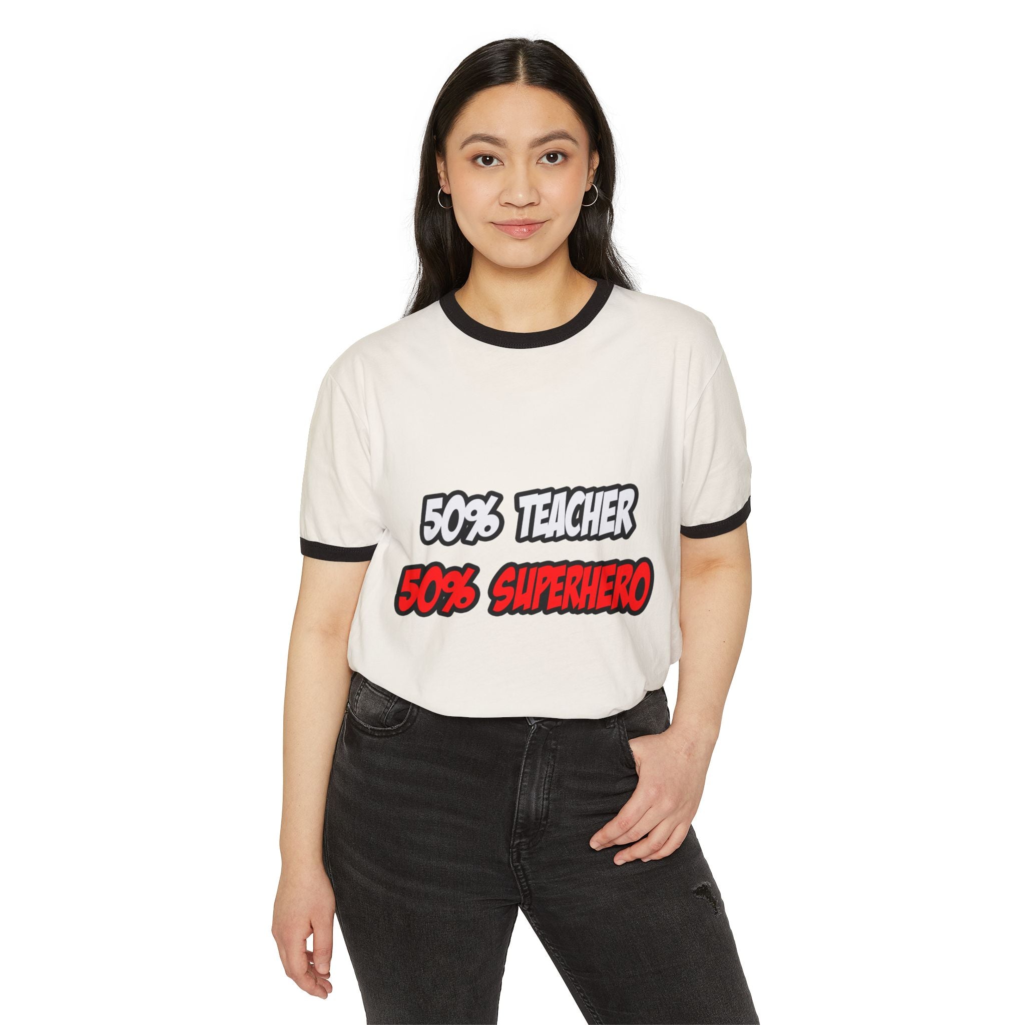 Half Teacher...Half Superhero - Unisex Cotton Ringer T-Shirt