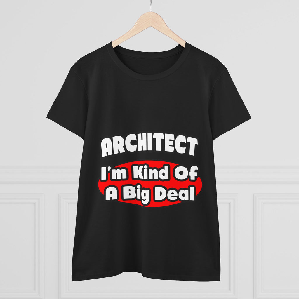 Architect...Big Deal - Women's Midweight Cotton Tee