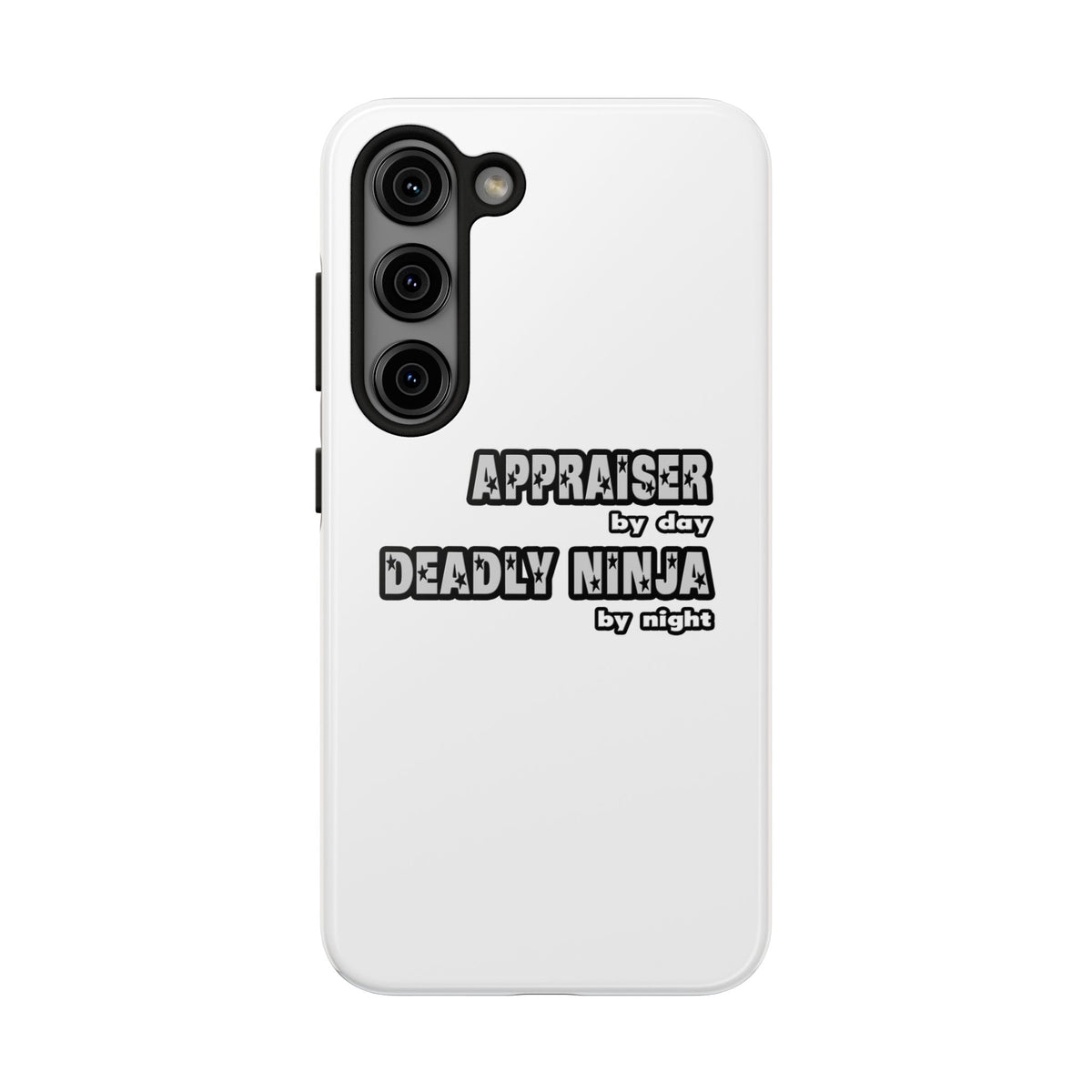 Appraiser By Day...Deadly Ninja By Night - Tough Phone Cases