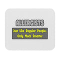 Allergists .. Smarter - Mouse Pad (Rectangle)