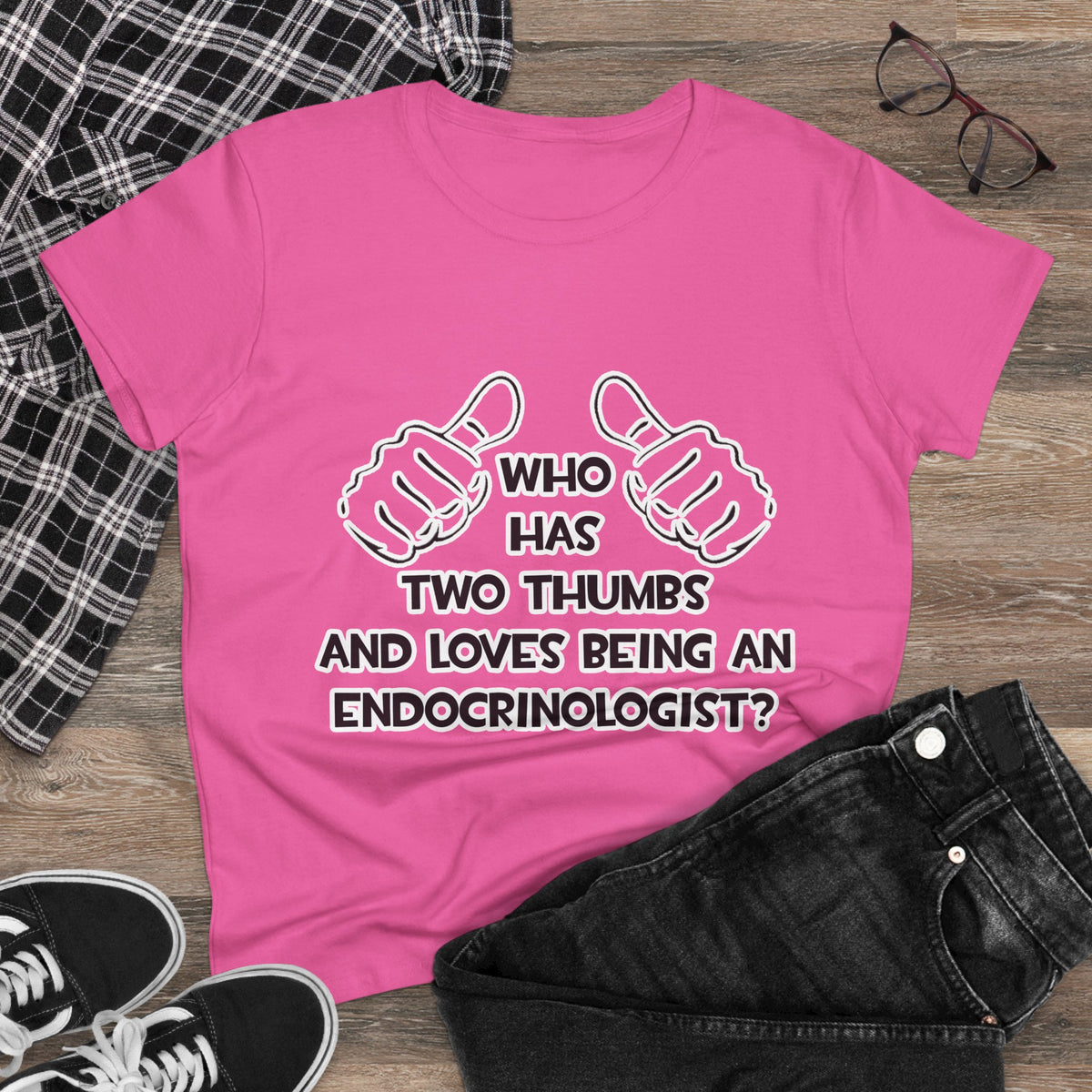 Two Thumbs and Loves Being an Endocrinologist - Women's Midweight Cotton Tee
