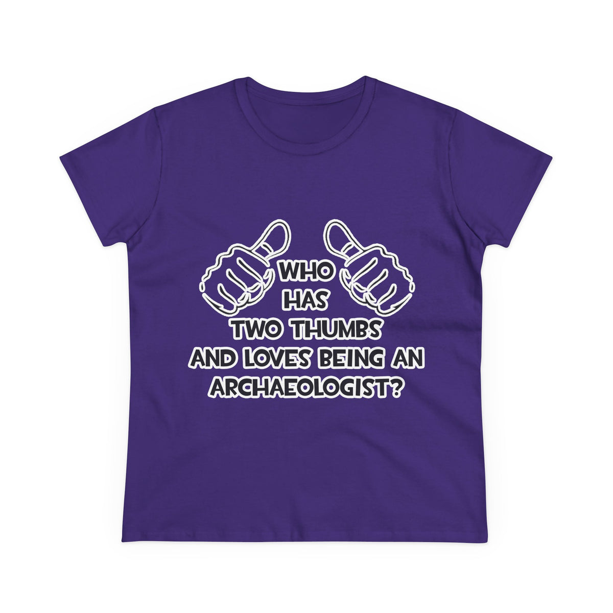 Two Thumbs and Loves Being an Archaeologist - Women's Midweight Cotton Tee