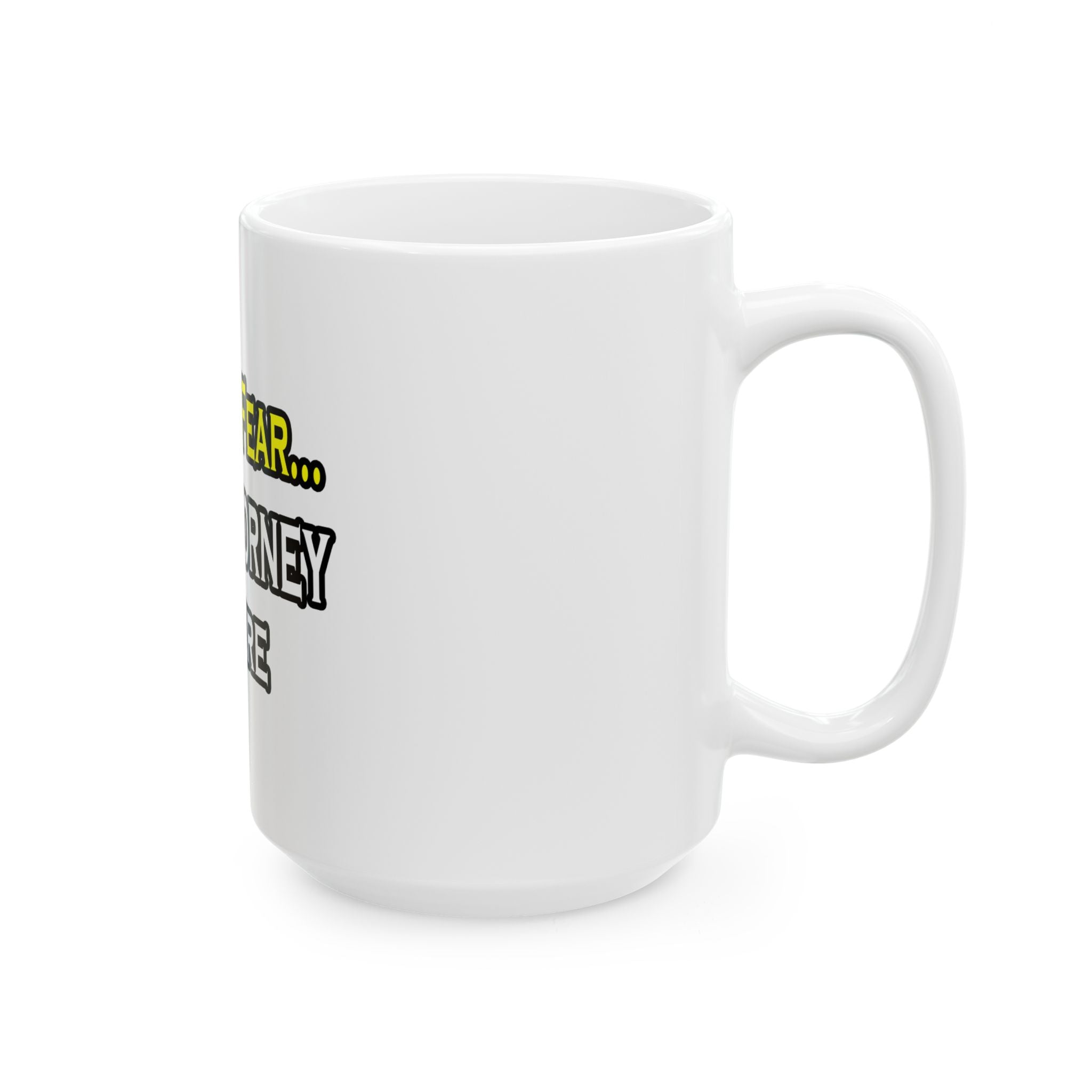 No Fear Attorney - Ceramic Mug, (11oz, 15oz)