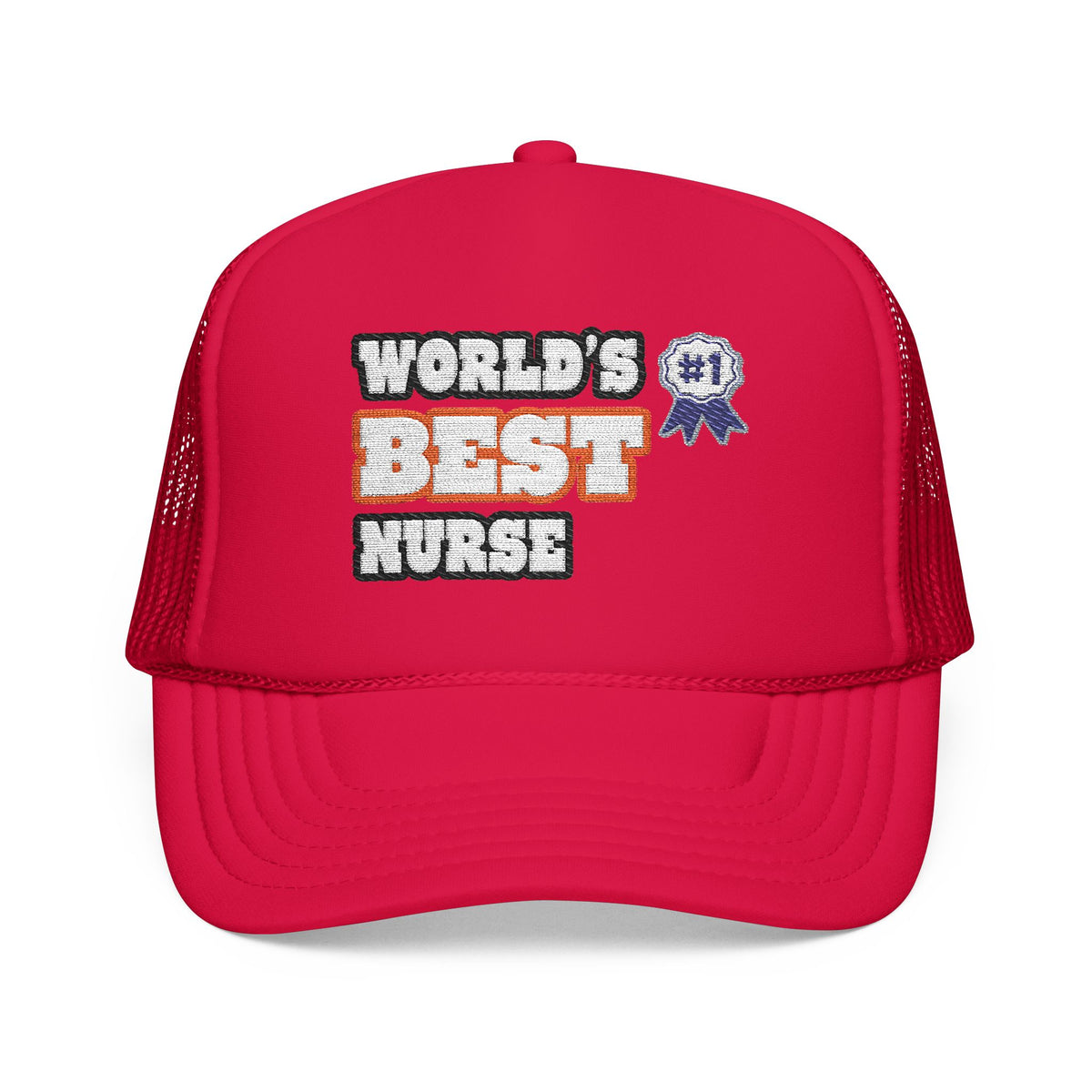 World's Best Nurse - Foam Trucker Hat