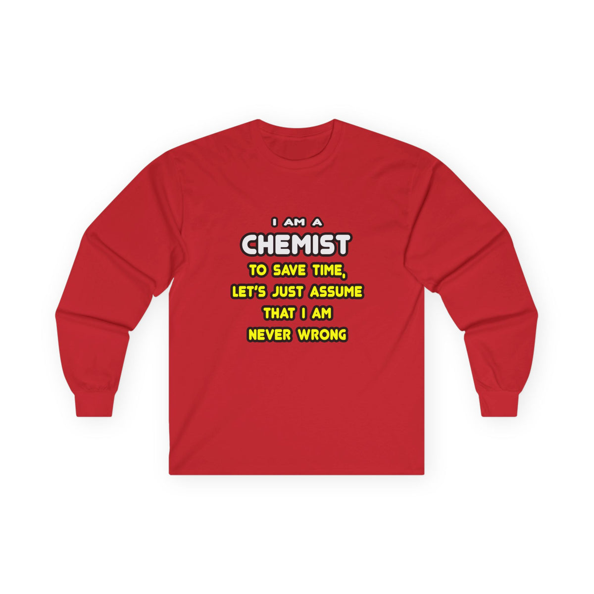 Funny Chemist T Shirts and Gifts - Unisex Ultra Cotton Long Sleeve Tee