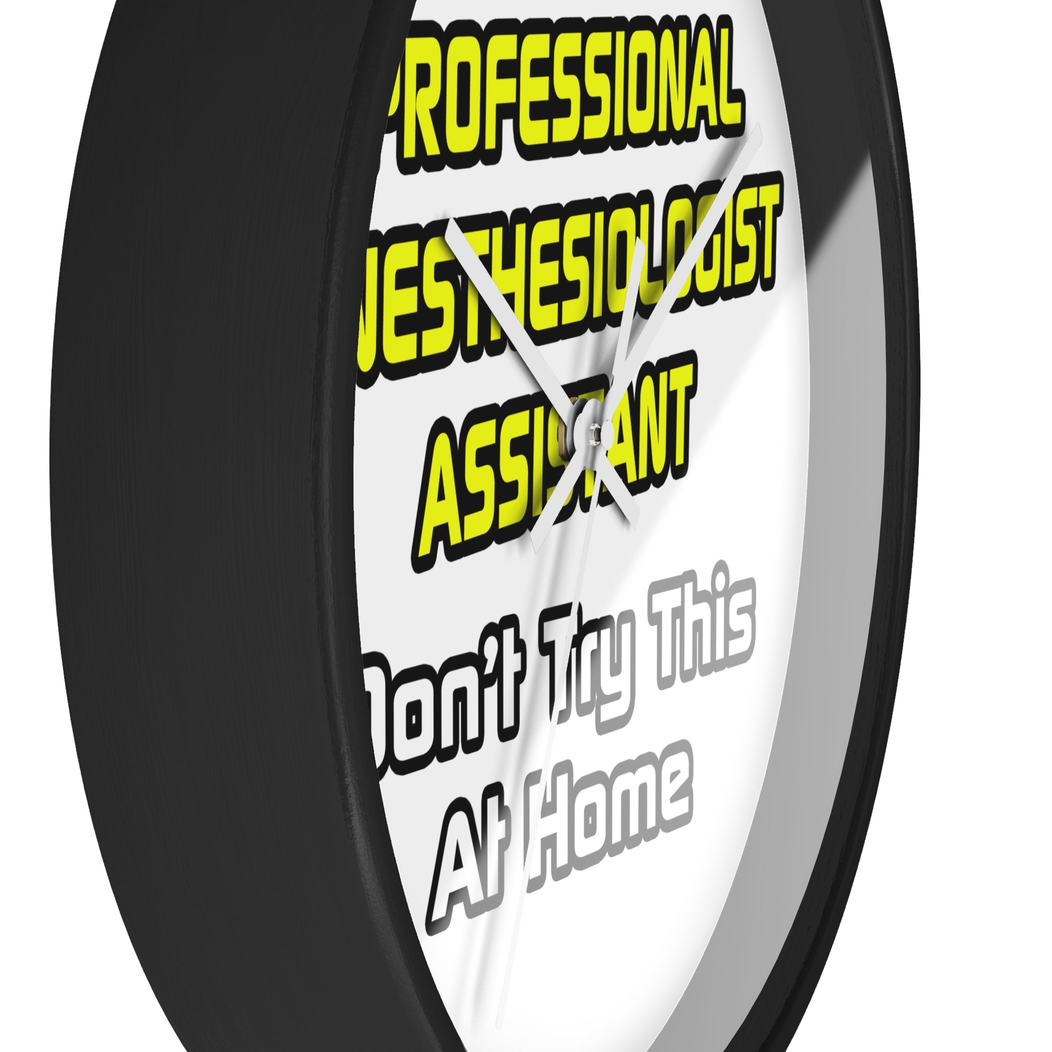 Professional Anesthesiologist Assistant .. Joke - Wall Clock