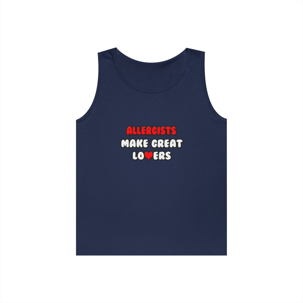 Allergists Make Great Lovers - Unisex Heavy Cotton Tank Top