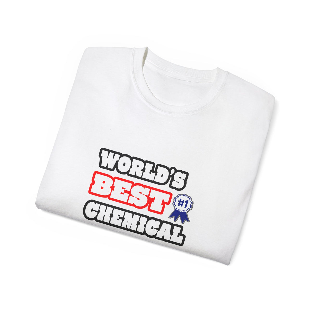 World's Best Chemical Engineer - Unisex Ultra Cotton Tee