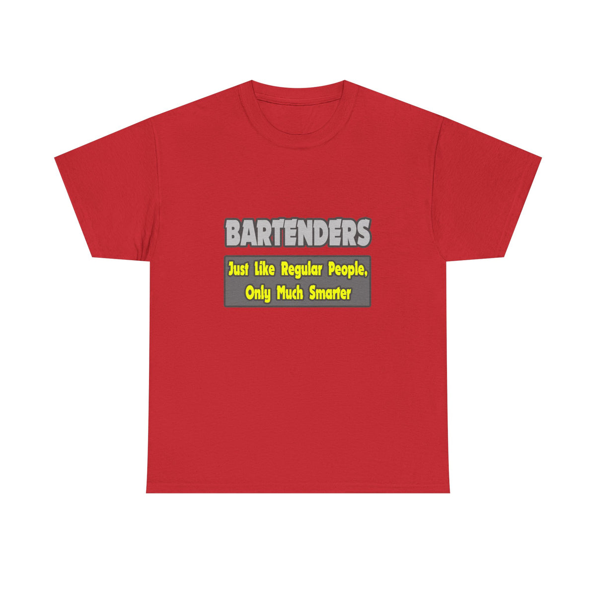 Bartenders...Smarter - Unisex Heavy Cotton Tee