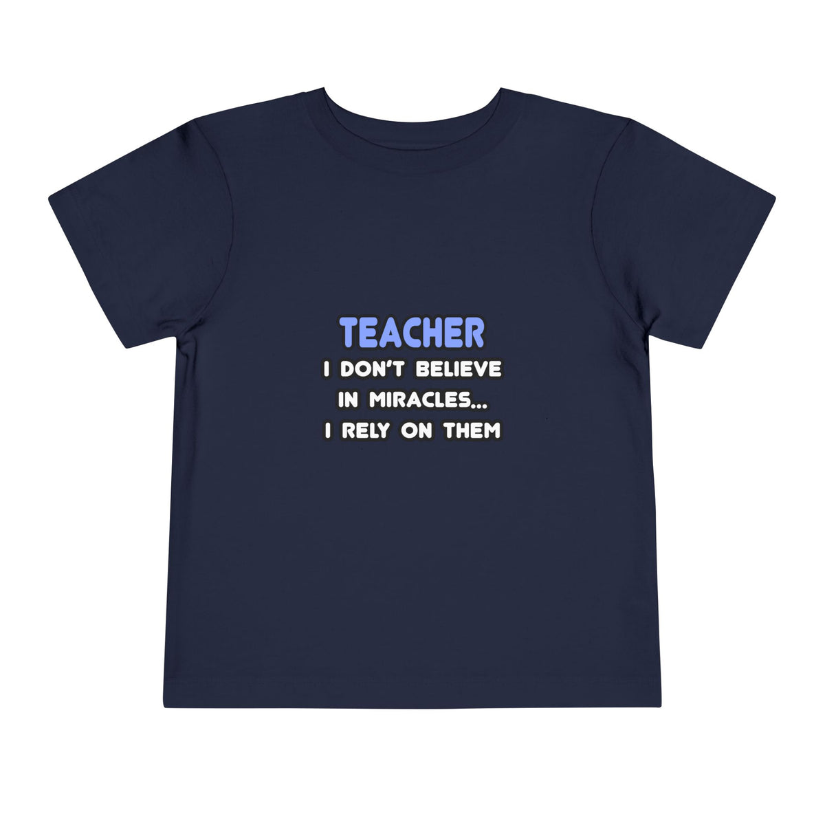 Miracles and Teachers - Toddler Short Sleeve Tee