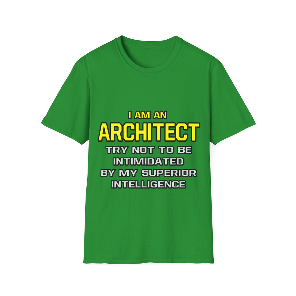 Architect...Superior Intelligence - Unisex Softstyle T-Shirt