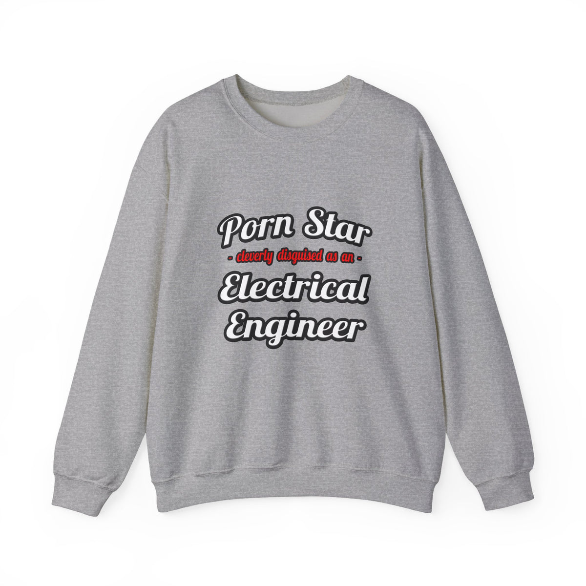 Porn Star...Electrical Engineer - Unisex Heavy Blend™ Crewneck Sweatshirt