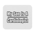 My Son Is A Cardiologist - Mouse Pad (Rectangle)