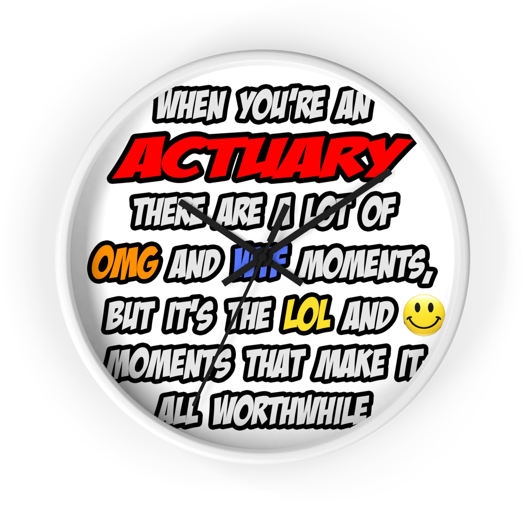 Actuary .. OMG WTF LOL - Wall Clock