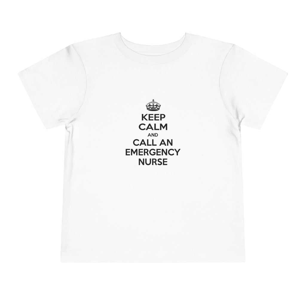 Keep Calm and Call an Emergency Nurse - Toddler Short Sleeve Tee