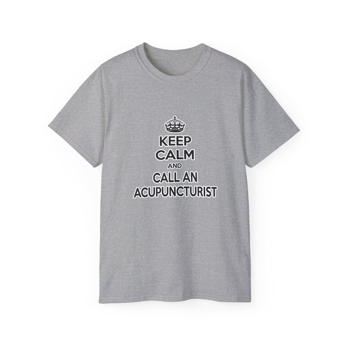 Keep Calm and Call an Acupuncturist - Unisex Ultra Cotton Tee