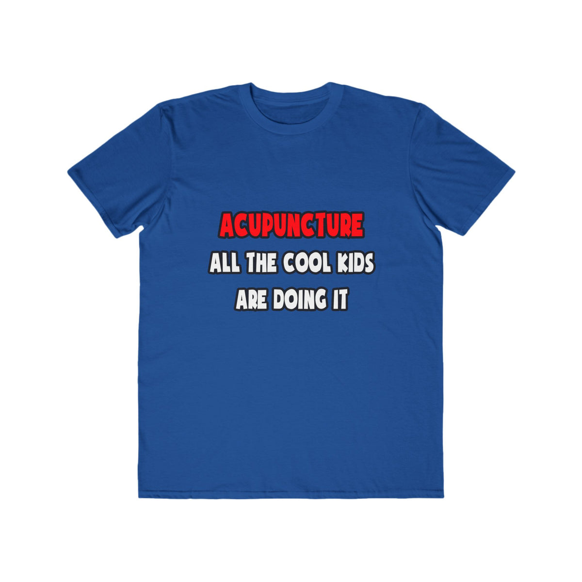 Funny Acupuncturist Shirts and Gifts - Men's Lightweight Fashion Tee