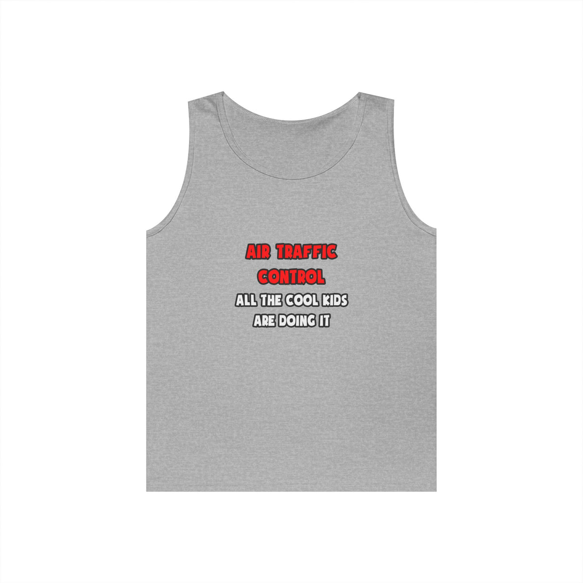 Funny Air Traffic Controller Shirts - Unisex Heavy Cotton Tank Top
