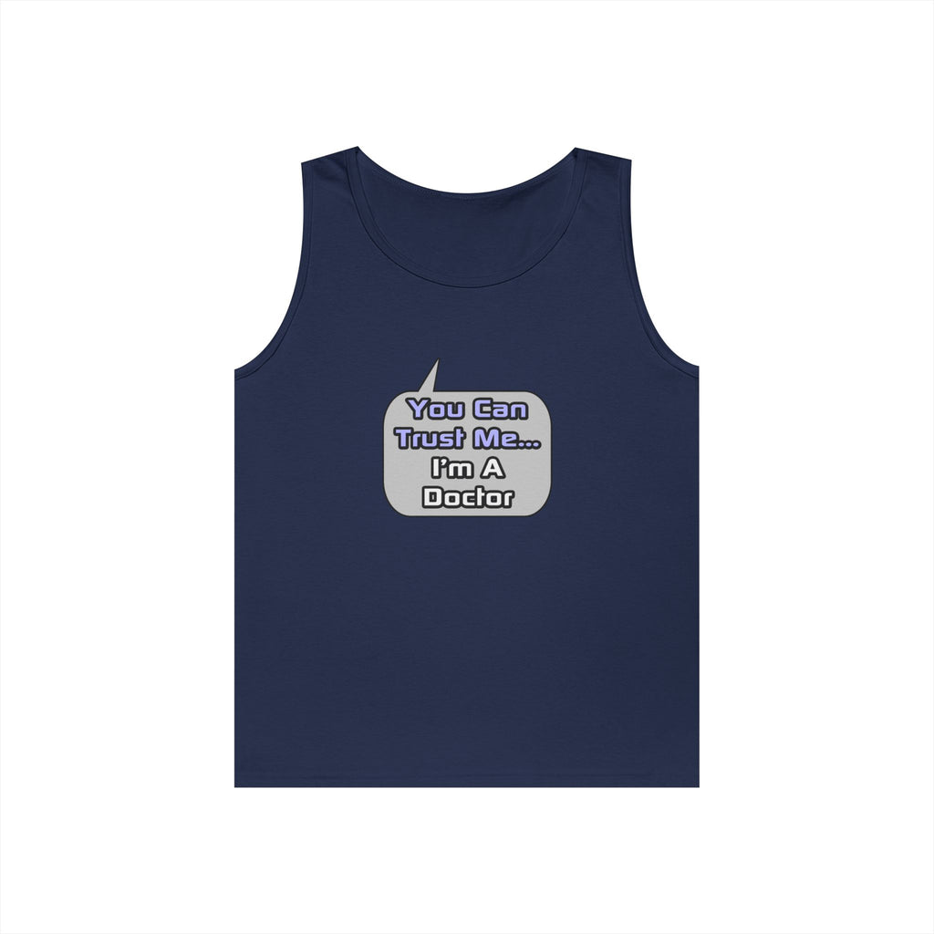 Trust Me .. I'm a Doctor - Unisex Heavy Cotton Tank Top