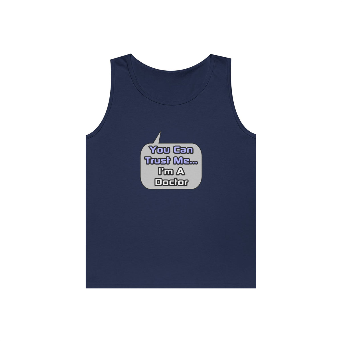 Trust Me .. I'm a Doctor - Unisex Heavy Cotton Tank Top