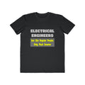 Electrical Engineers...Smarter - Men's Lightweight Fashion Tee