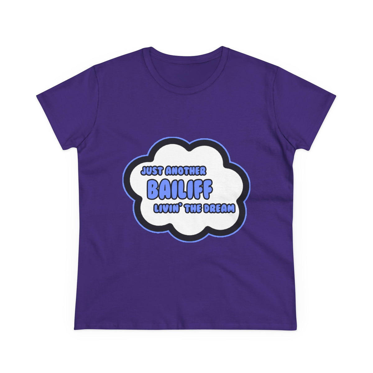Bailiff .. Livin' The Dream - Women's Midweight Cotton Tee
