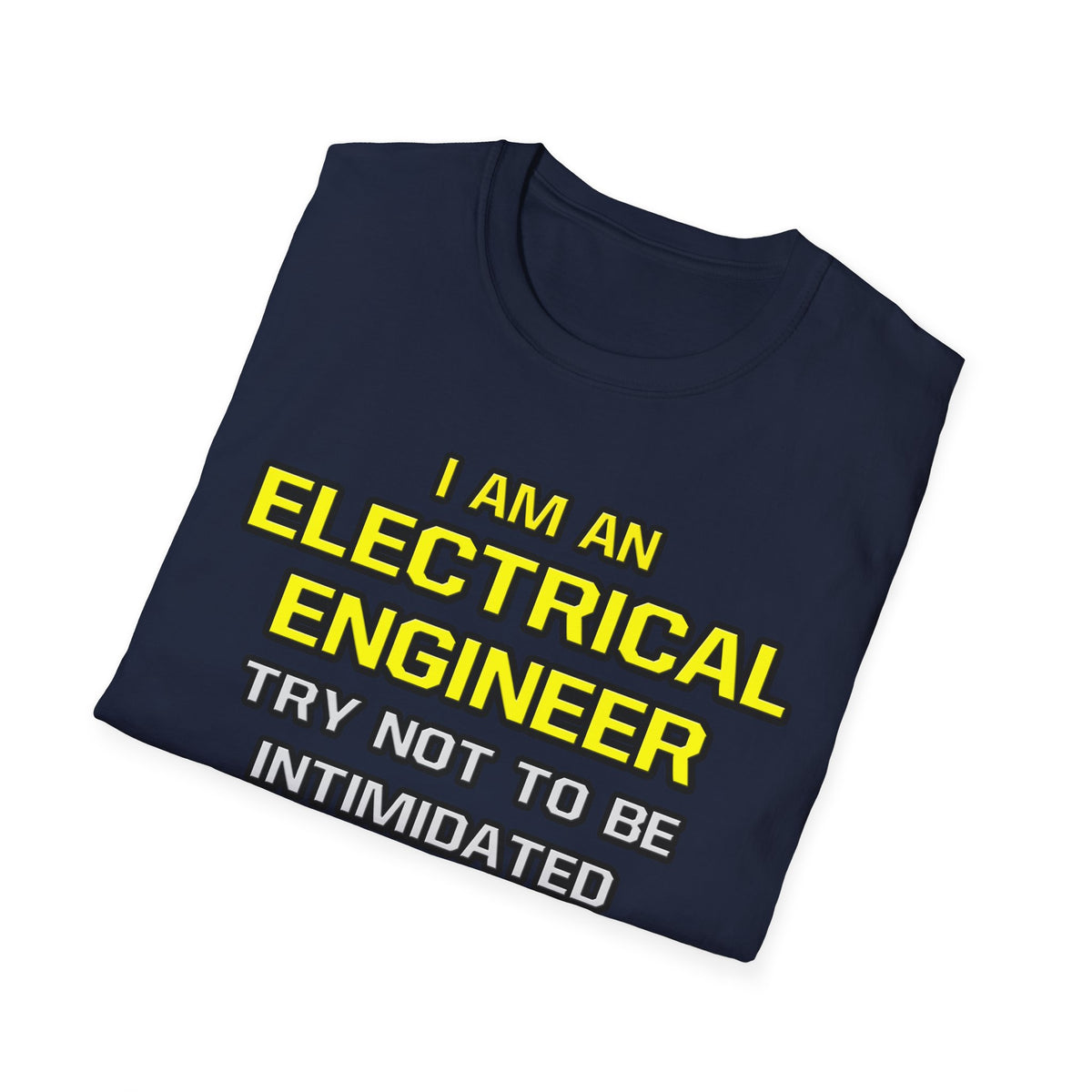 Electrical Engineer...Superior Intelligence - Unisex Softstyle T-Shirt