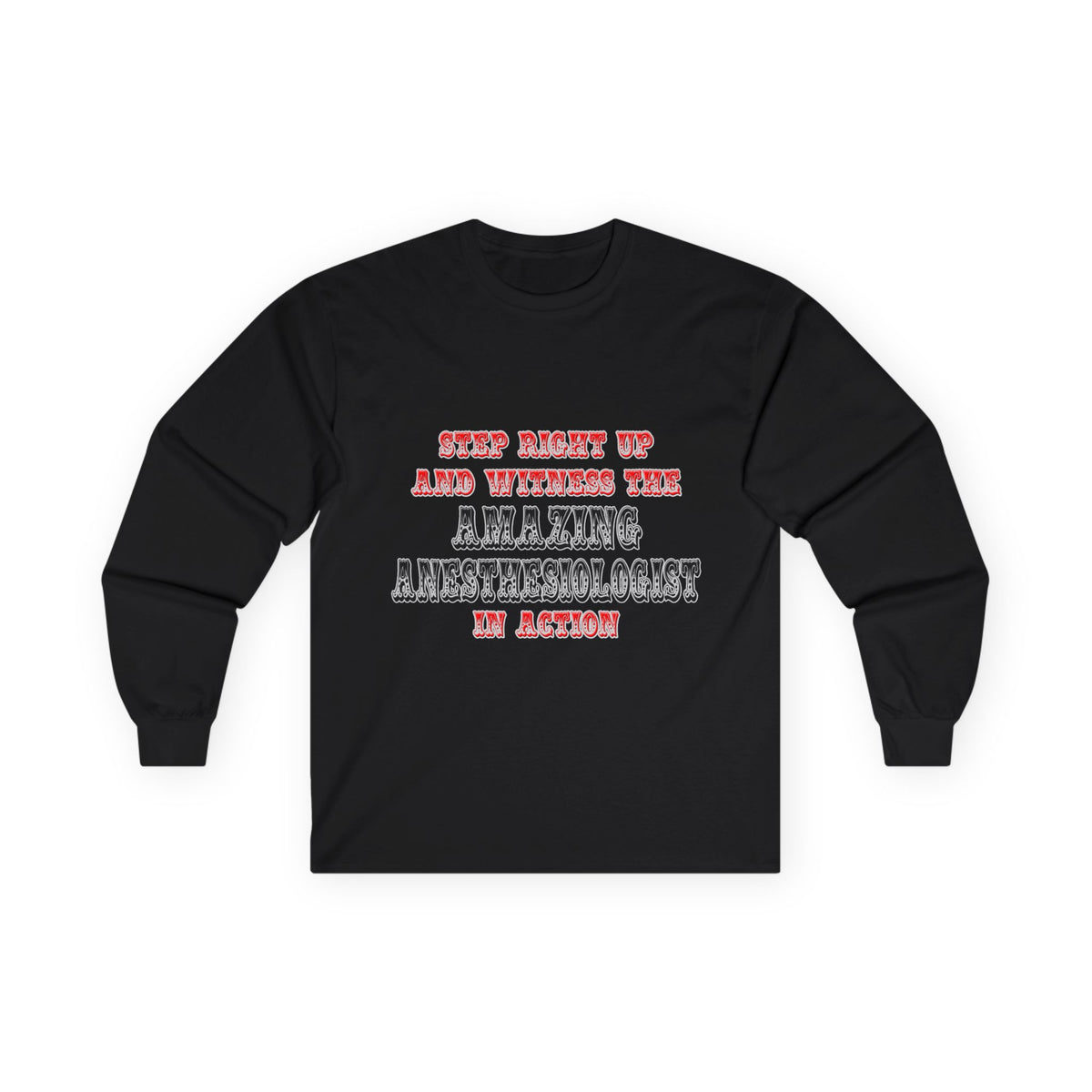 Amazing Anesthesiologist In Action - Unisex Ultra Cotton Long Sleeve Tee