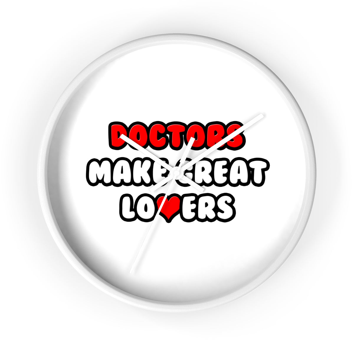 Doctors Make Great Lovers - Wall Clock