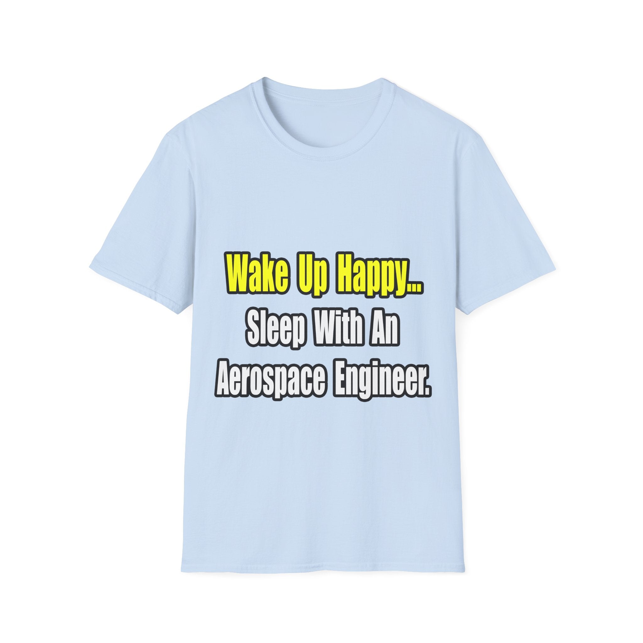 Sleep With An Aerospace Engineer - Unisex Softstyle T-Shirt