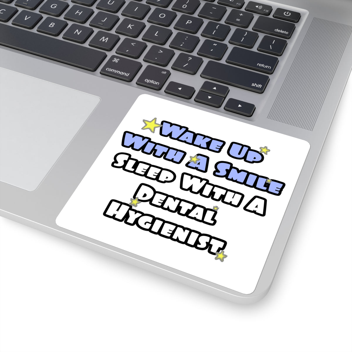 Wake Up With a Smile...Sleep With a Dental Hygienist - Square Stickers