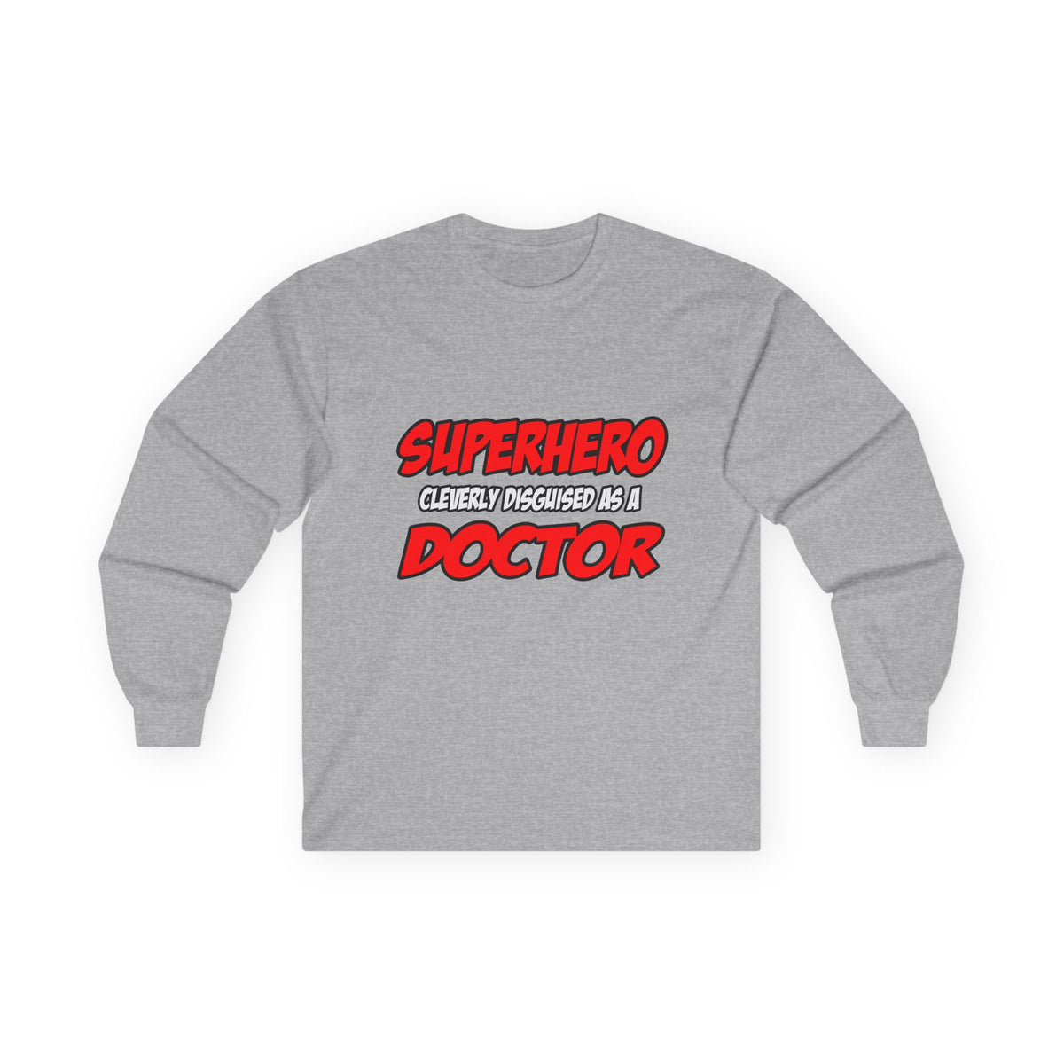 Superhero...Doctor - Unisex Ultra Cotton Long Sleeve Tee