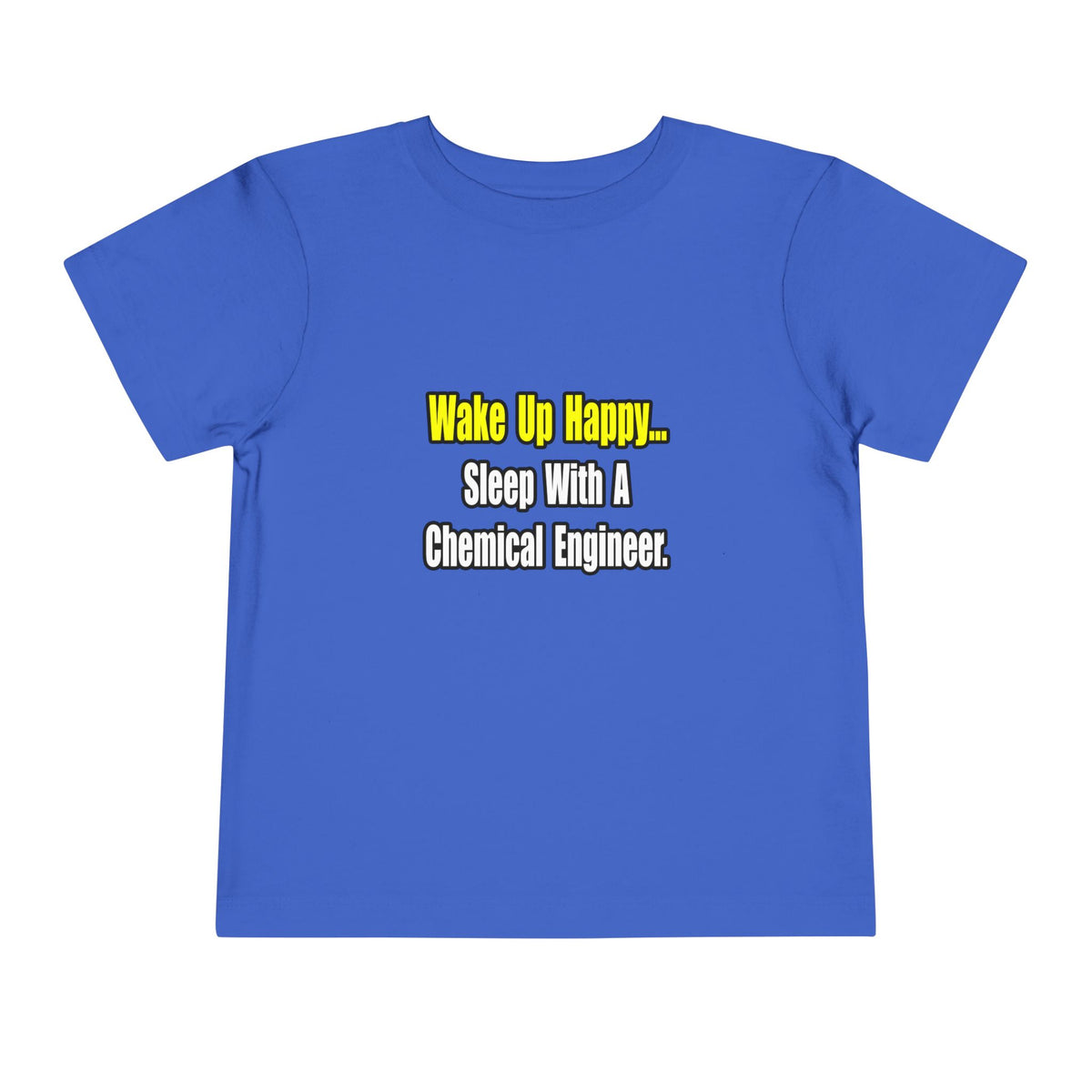 Sleep With a Chemical Engineer - Toddler Short Sleeve Tee