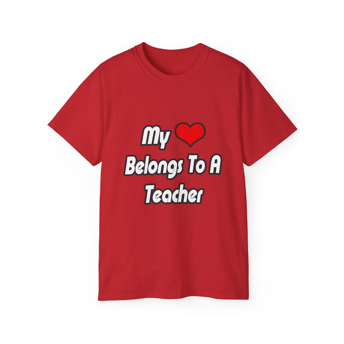 My Heart Belongs To A Teacher - Unisex Ultra Cotton Tee