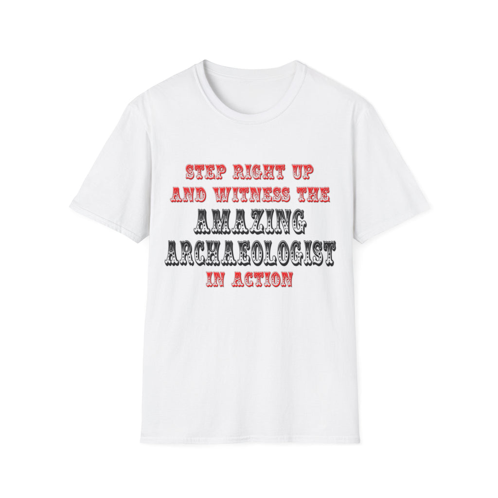 Amazing Archaeologist In Action - Unisex Softstyle T-Shirt