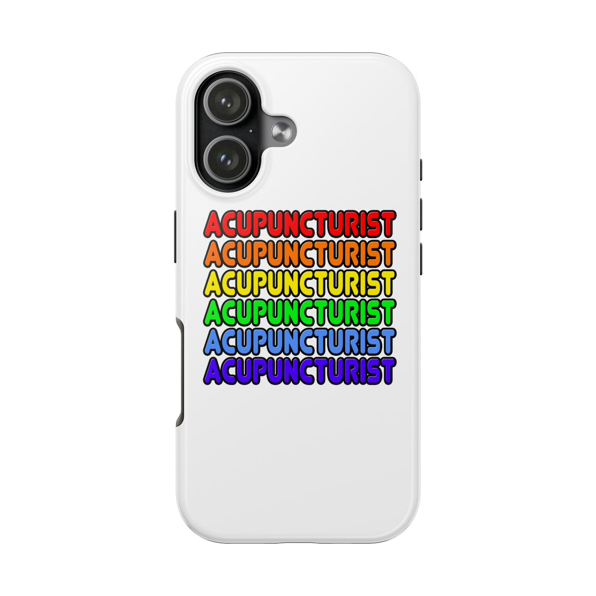 Rainbow Acupuncturist - Tough Phone Cases