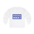 Attorneys Rock! - Unisex Ultra Cotton Long Sleeve Tee