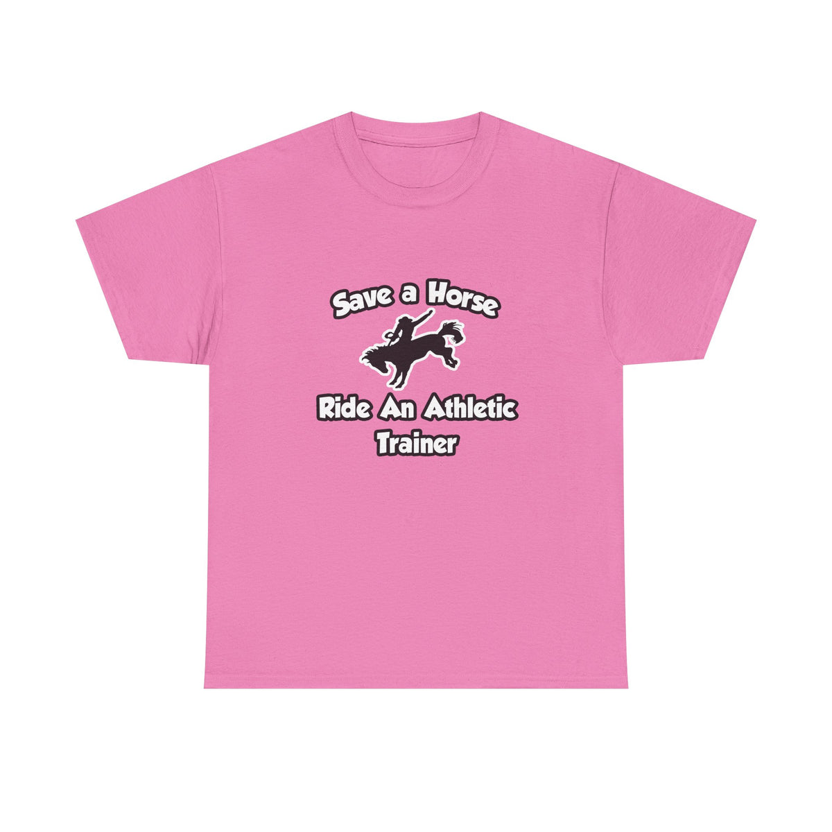 Save a Horse, Ride an Athletic Trainer - Unisex Heavy Cotton Tee