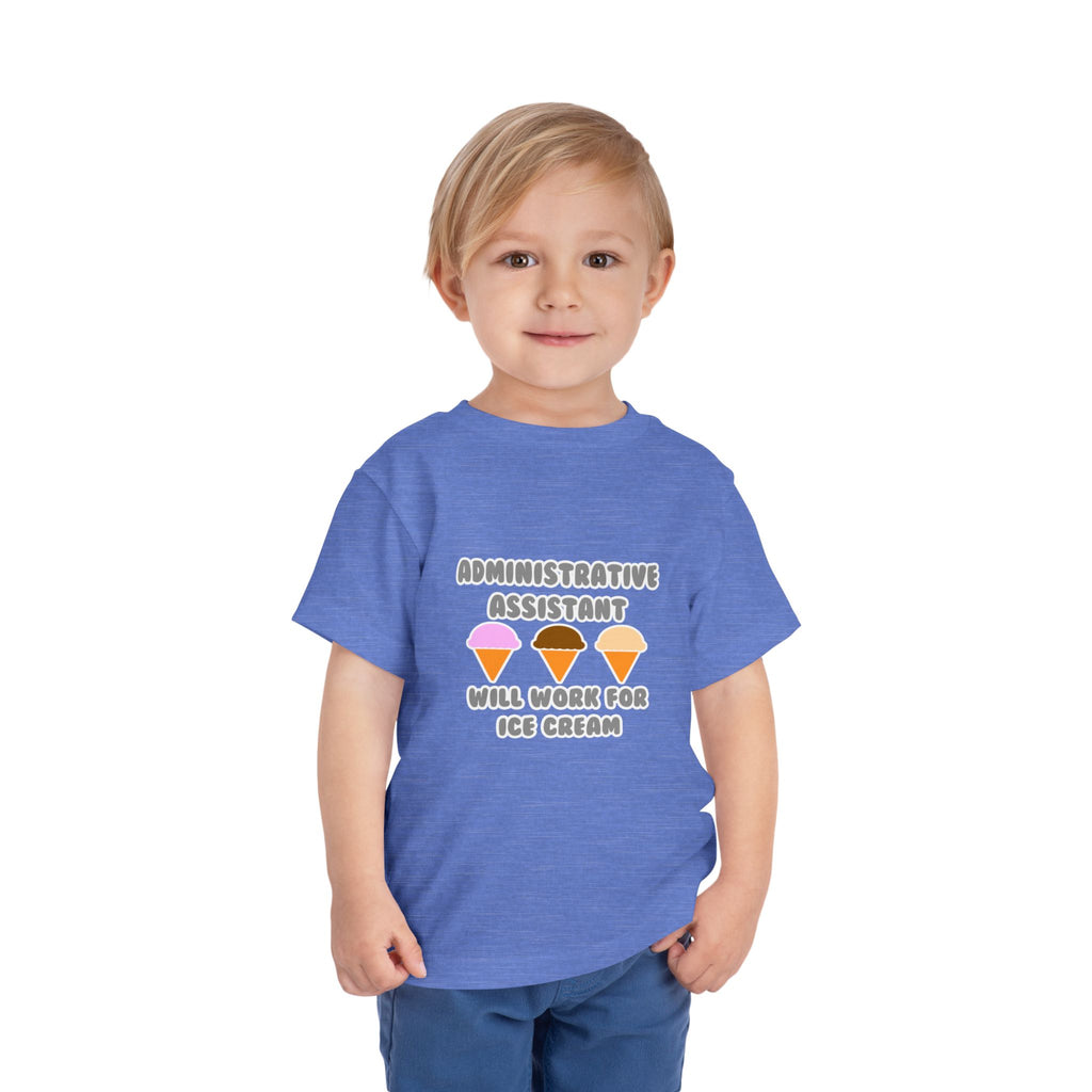 Administrative Asst ... Will Work For Ice Cream - Toddler Short Sleeve Tee