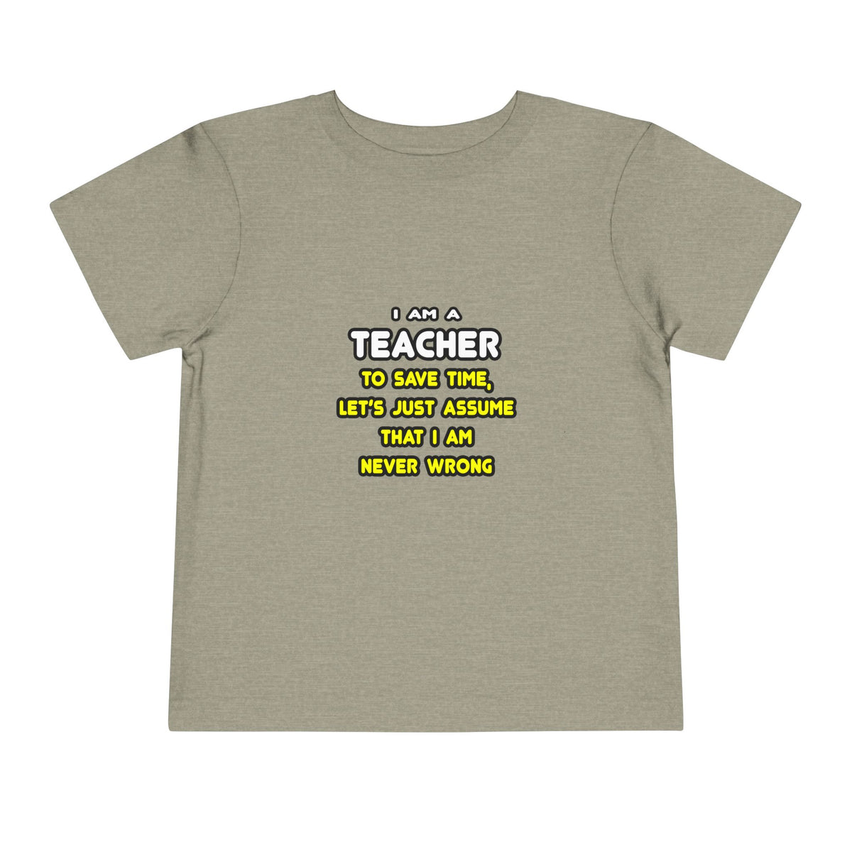 Funny Teacher T Shirts and Gifts - Toddler Short Sleeve Tee