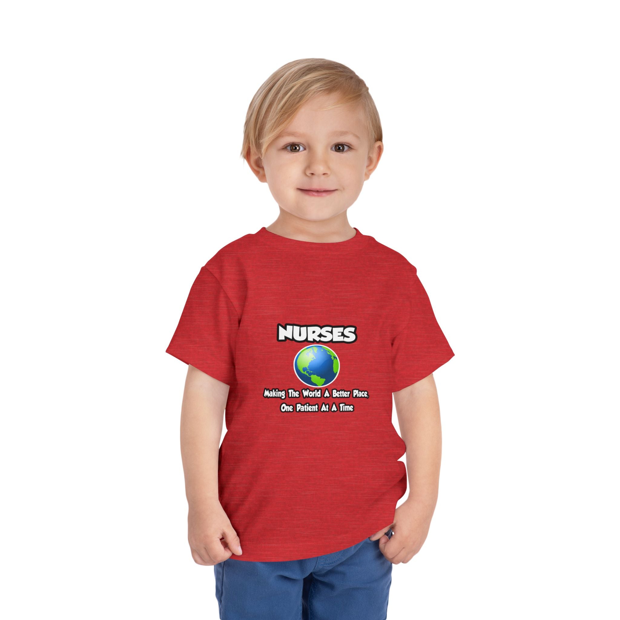 Nurses...Making the World a Better Place - Toddler Short Sleeve Tee