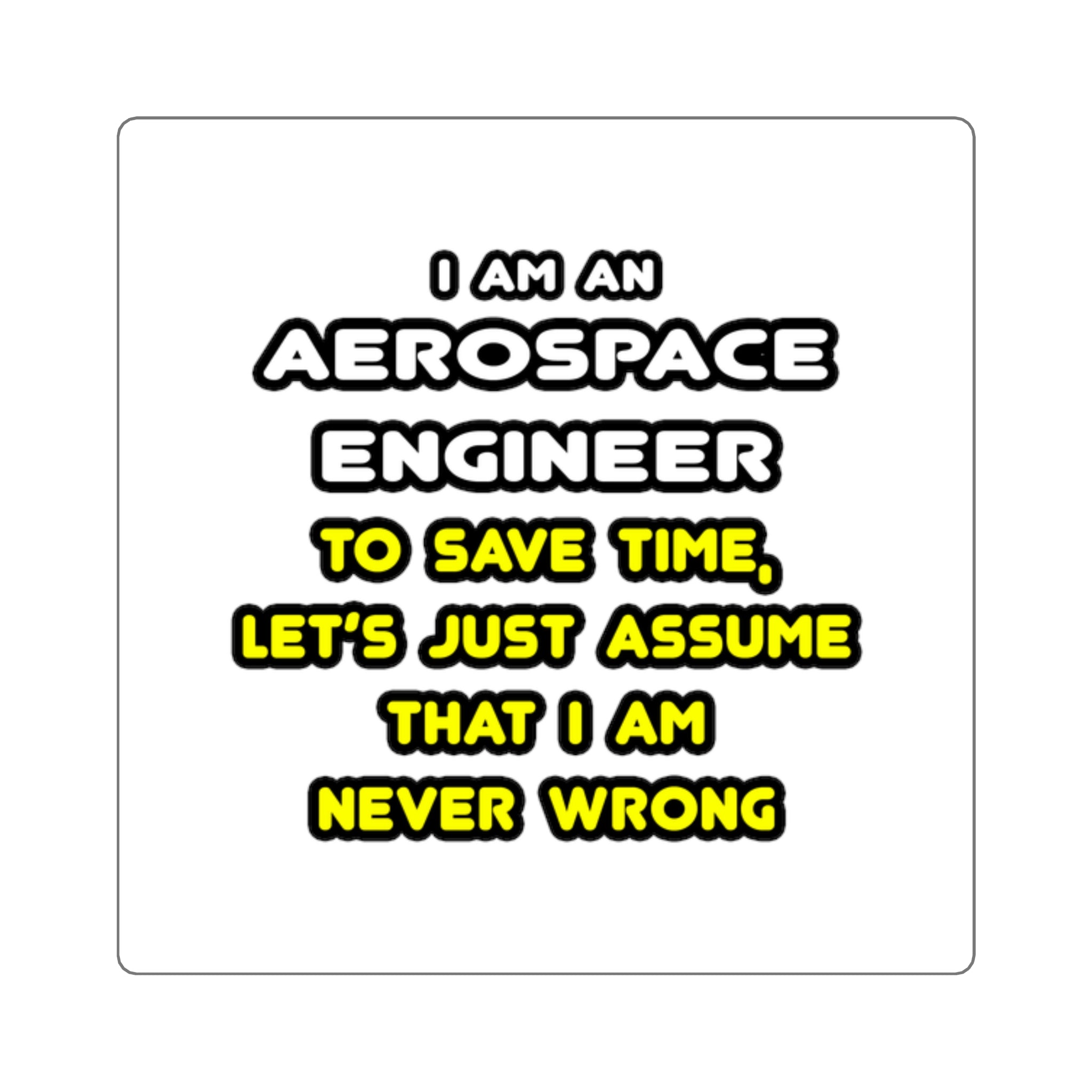 Funny Aerospace Engineer T Shirts and Gifts - Square Stickers