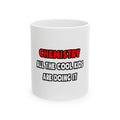 Funny Chemist Shirts and Gifts - Ceramic Mug, (11oz, 15oz)