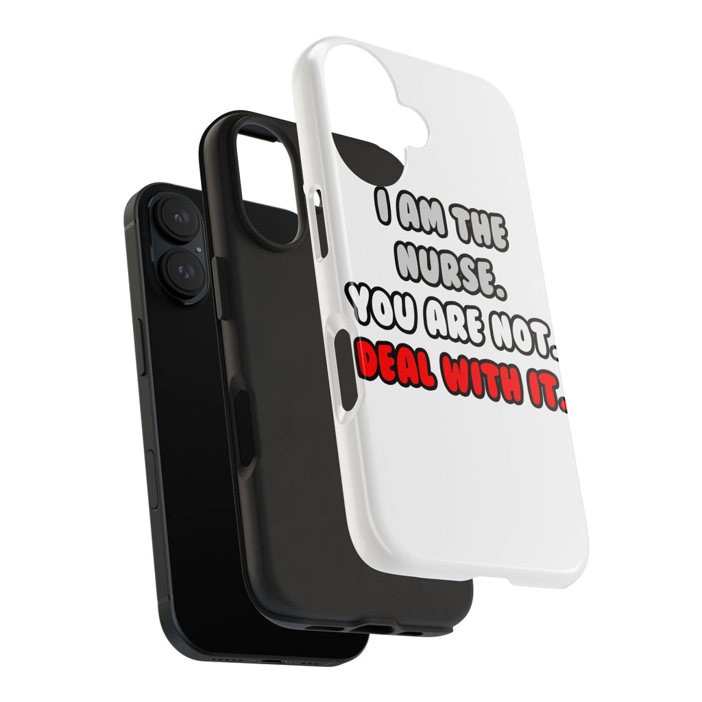 Deal With It ... Funny Nurse - Tough Phone Cases
