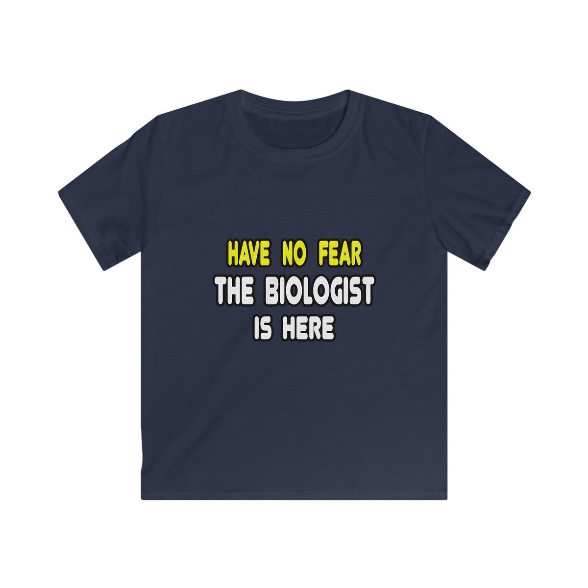 Have No Fear, The Biologist Is Here - Kids Softstyle Tee