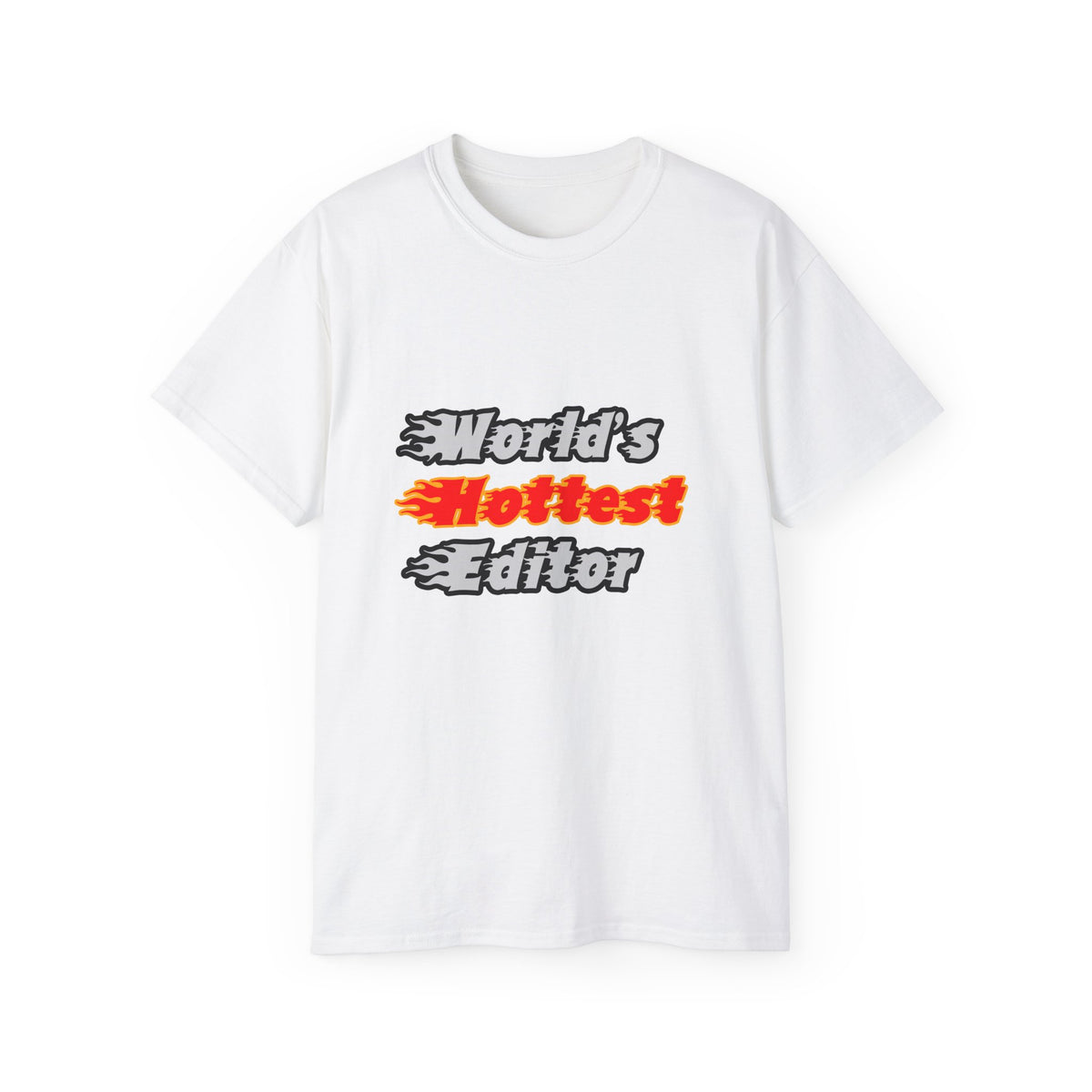World's Hottest Editor - Unisex Ultra Cotton Tee