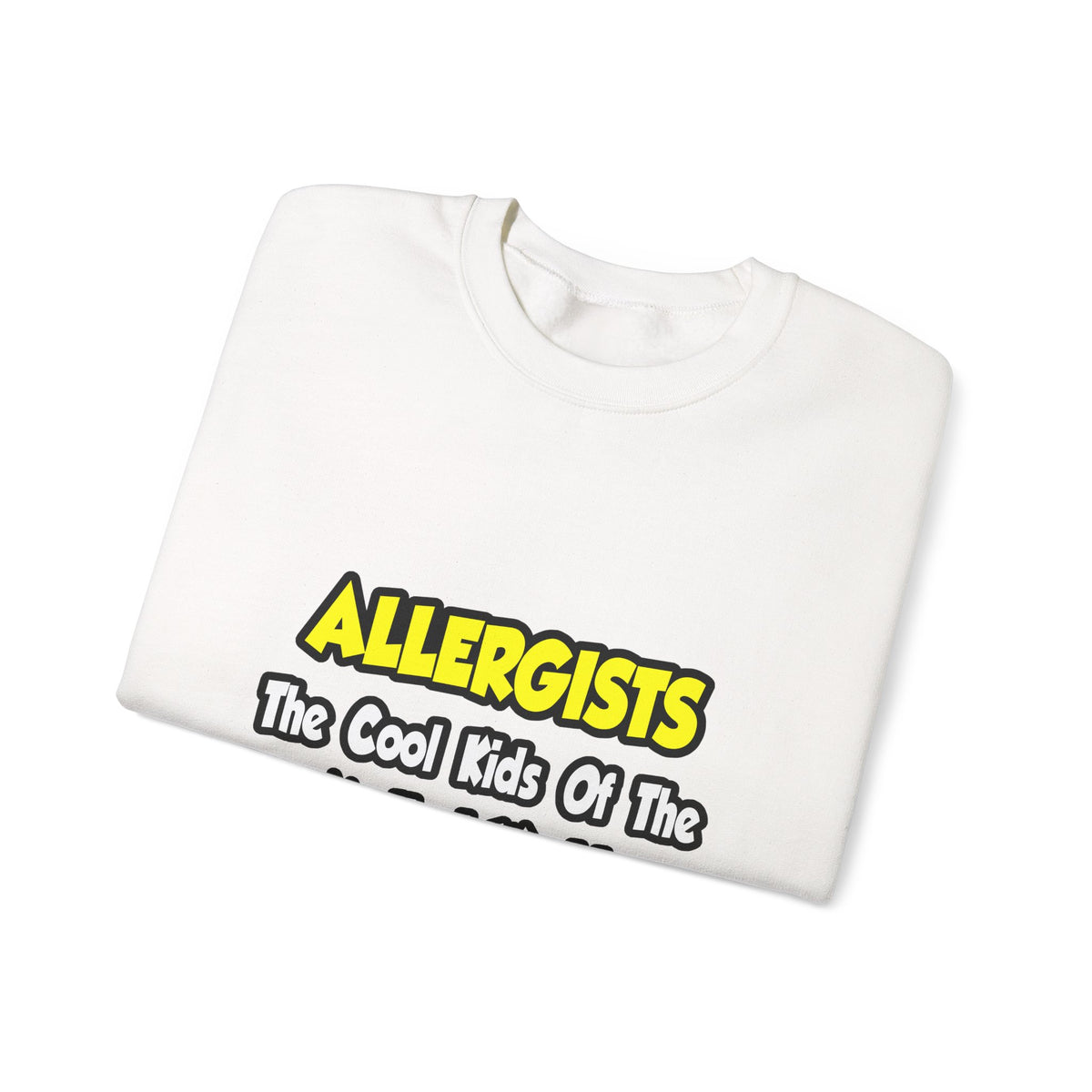 Allergists .. Cool Kids of the Medical World - Unisex Heavy Blend™ Crewneck Sweatshirt